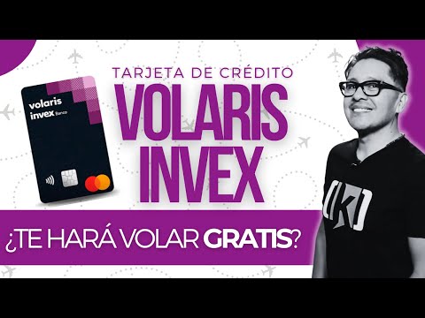 Tarjeta de Crédito Volaris Invex | ¿Realmente te hará volar Gratis?