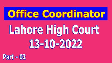 Office Coordinator : Lahore High Court paper : 13-10-2022 : Office Coordinator 13-10-2022: Part - 02