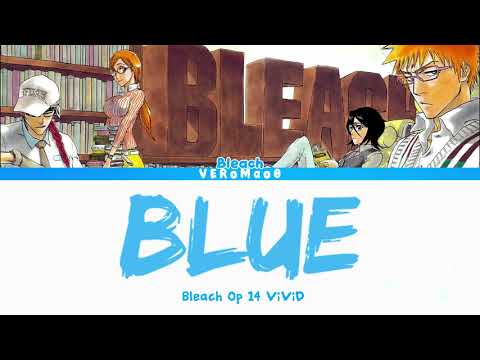 Bleach  - Opening 14 FULL "Blue" by ViViD (Lyrics)
