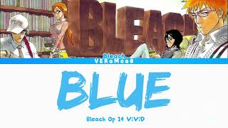 Bleach - Opening 14 Full Blue By Vivid Lyrics