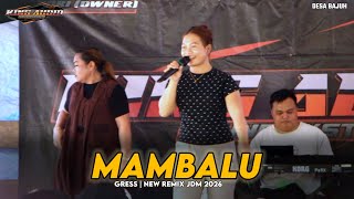 GRES | MAMBALU | NEW REMIX 2026 | DESA BAJUH