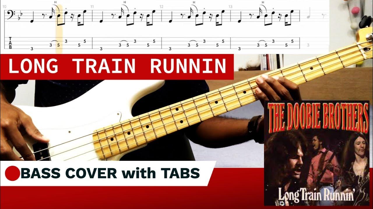 Long train runnin' The Doobie Brothers (BASS COVER + TABS) YouTube