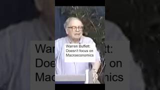 Warren Buffett: Don't buy because of Macroeconomics