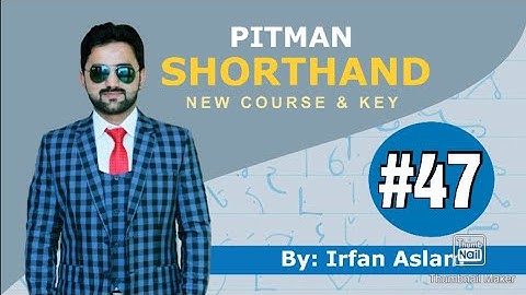 Lecture#47, |Prefixes in Shorthand| Pitman Shorthand New Course and Key by Irfan Aslam