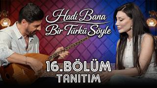 Umut Akyürek Hadi Bana Bir Türkü Söyle 16. Tanıtım