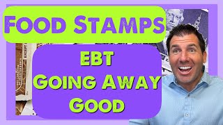 Your EBT is Going Away & It's Really Good