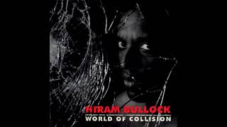 HIRAM BULLOCK - WORLD OF COLLISION (World of Collision 3:26)