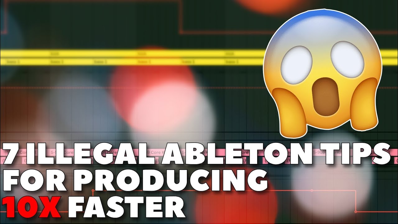 How To Work Faster in Ableton Live | 7 Essential Tips - YouTube