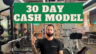 30 Day Cash Model (For Gym Owners)