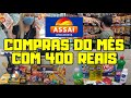 COMPRAS DO MÊS COM 400 REAIS NO ASSAÍ ATACADISTA.