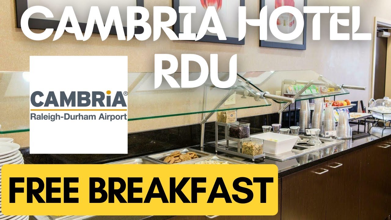 Cambria Hotel Raleigh-Durham Airport BREAKFAST BUFFET TOUR