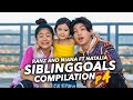Sibling Goals Compilation ft natalia | Ranz and Niana