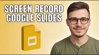 How to Screen Record Google Slides [2026 Quick Guide]