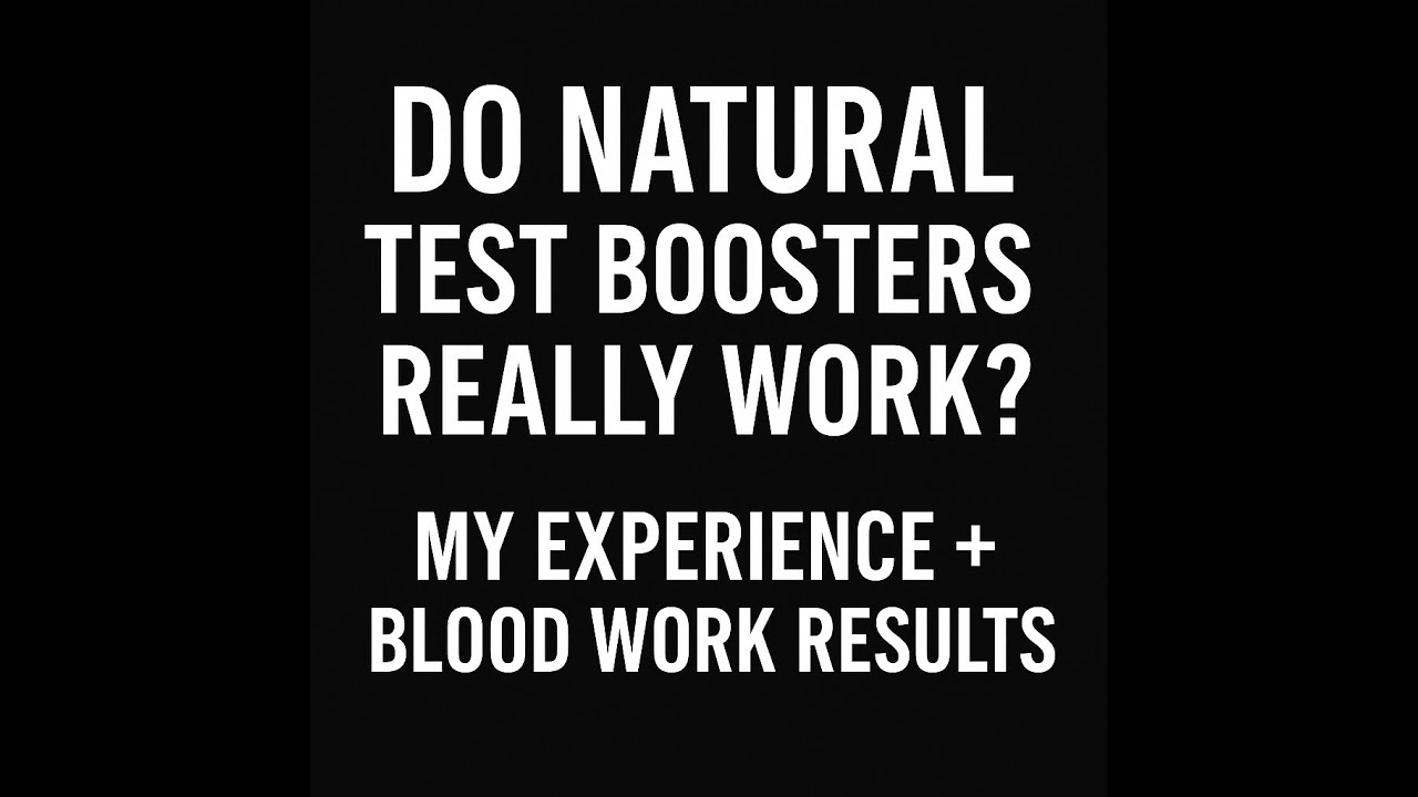 Do Natural Test Boosters Really Work? My Experience Plus Blood Work Results!