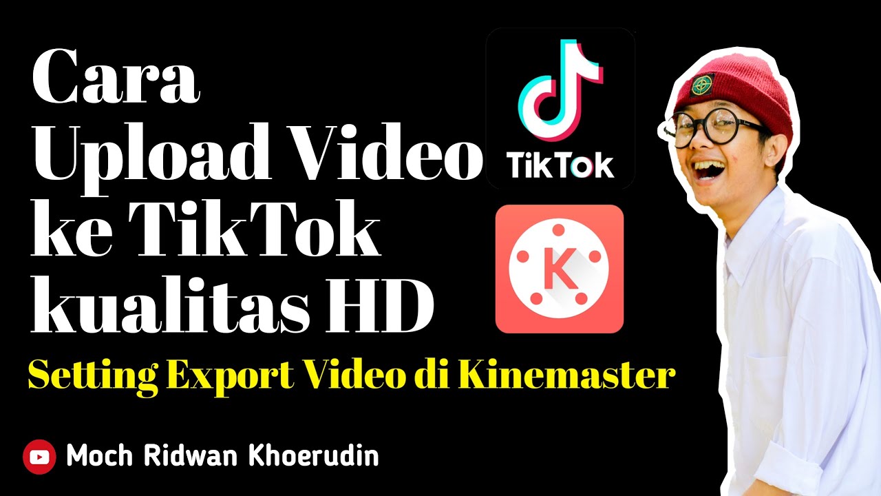 CARA UPLOAD VIDEO ke TIKTOK KUALITAS HD Tips edit video