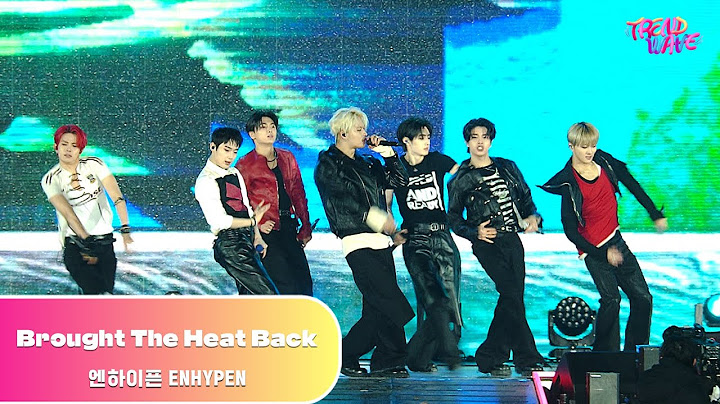 ENHYPEN - Brought The Heat Back | 트렌드웨이브 2025