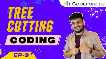 Coding Tree Cutting | DFS Application | Codeforces | Graph Series | DSA - Ep 9