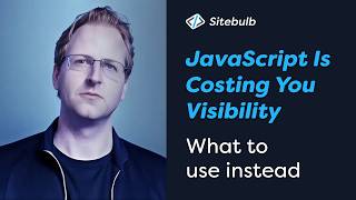 Why JavaScript Is Costing You Visibility And What To Use Instead - with Jono Alderson