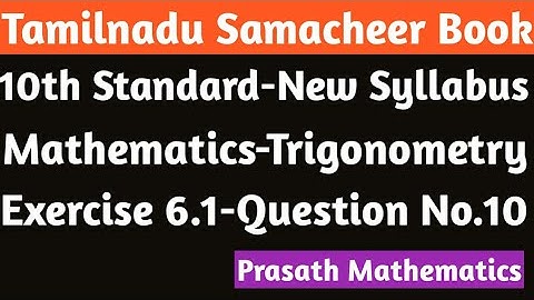 10th Standard | Mathematics-Trigonometry | Exercise 6.1-Ques No.10