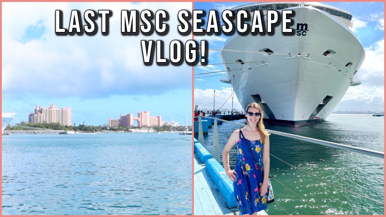 Last MSC Seascape Vlog! Nassau Bahamas, Butcher's Cut Signature Dining, Miami Airport Hotel Marriott