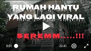 yang lagi viral di tiktok, rumah hantu