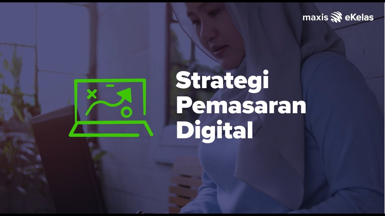 eKelas Usahawan (Modul 1): Strategi Pemasaran Digital