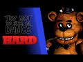 [FNAF] try not to sing or dance HARD [Part 1]