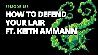 How to Defend Your Lair ft. Keith Ammann