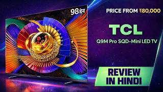 TCL Q9M Pro SQD-Mini LED 4K 150Hz TV Launched - Explained All Spec, Features And More