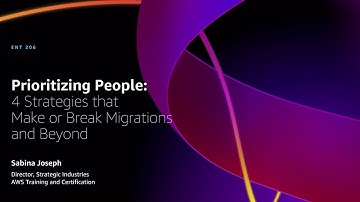 AWS re:Invent 2022 - Prioritize people: 4 strategies that make or break migrations & beyond (ENT206)