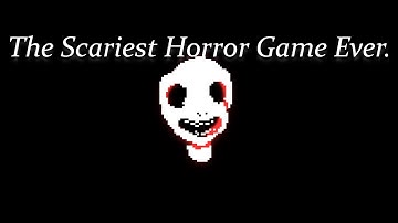 The Scariest Horror Game I