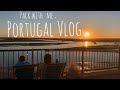 PORTUGAL VLOG part 1