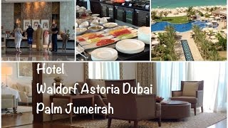 Hotel Waldorf Astoria Dubai Palm Jumeirah