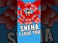 Sneha I love you WhatsApp status Whatsapp Status Video Download Free
