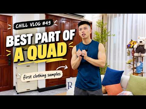 Chill vlog #49: best part of being in a quad & making my first clothing samples