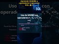 Cómo Usar WHERE y sus Operadores en SQL