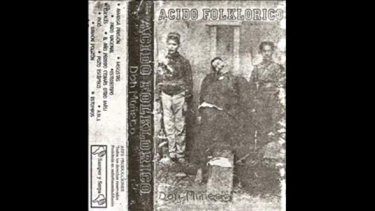 Acido Folklorico - Don Muñeco [Álbum Completo]