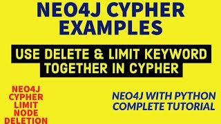 NEO4J|NEO4J TUTORIAL|Neo4j Python|Neo4j Graph Database|NEO4J Node Deletion With Limit|PART:61