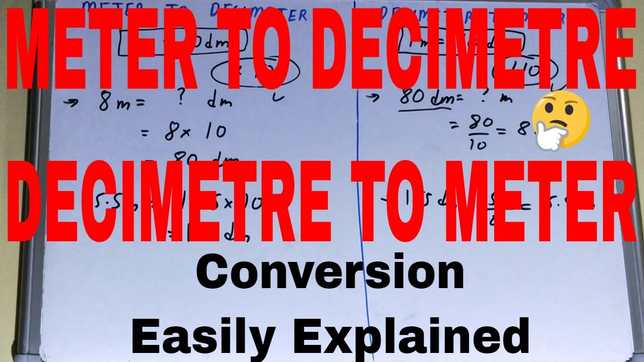 How To Convert Meter To Decimeter And Decimeter To Meter Convert Dm To M M To Dm Conversion