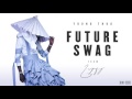 Young thug  future swag official audio