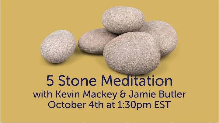 5 Stone Meditation for Busy Minds with Kevin Mackey