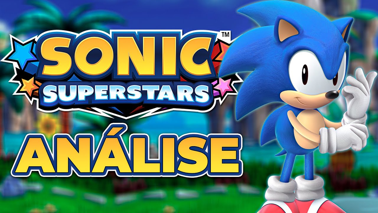 Sonic Superstars  Conheça o novo jogo do ouriço azul