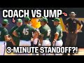 Umpire and coach have a threeminute standoff a breakdown