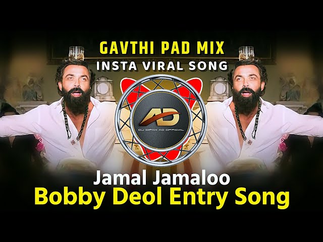 Animal - Jamal Jamaloo | Gavthi Pad Mix | Bobby Deol Entry Song | Dj Dipak AD class=