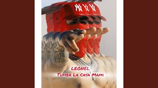 Tumba La Casa Mami - LEONEL