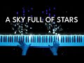 Coldplay - A Sky Full Of Stars | ADVANCED Piano Cover