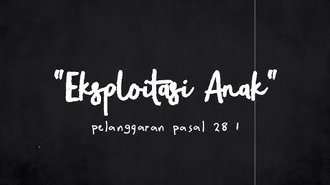Short Movie - Eksploitasi Anak XII F (Kelompok 1 & 6) SMAN 2 Majalengka