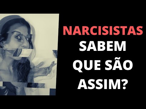 Vídeo: Os narcisistas sabem que são abusivos?