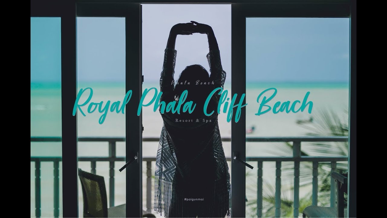 Royal Phala Cliff Beach Resort & Spa  l paigunmai | เนื้อหาทั้งหมดที่เกี่ยวข้องกับทิวส น บี ช รีสอร์ทเพิ่งได้รับการอัปเดต