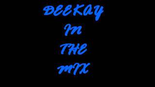 DEEKAY IN THE MIX "2"